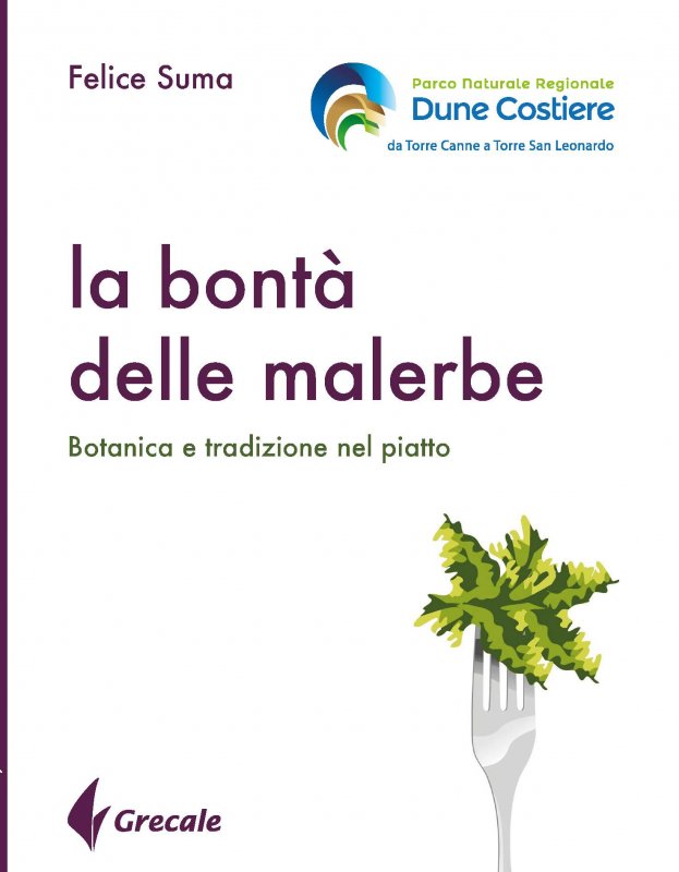 Copertina di La bontà delle malerbe - 	Botanica e tradizione nel piatto